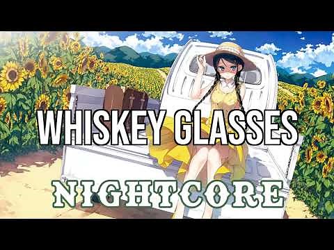 (NIGHTCORE) Whiskey Glasses - Morgan Wallen