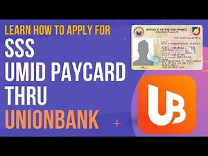 SSS UMID PAYCARD UNIONBANK HOW TO APPLY
