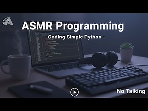 ASMR Programming - Coding Simple Python - No Talking + music