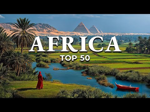Top 50 Most Beautiful Places in Africa (4K)