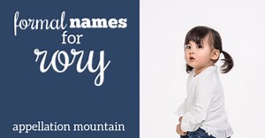 Formal Names for Rory: Popular Aurora, Classic Theodore - Appellation Mountain