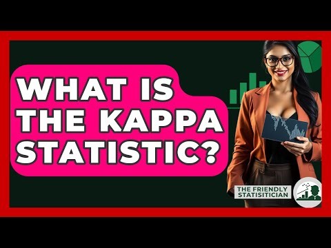 What Is The Kappa Statistic? - The Friendly Statistician