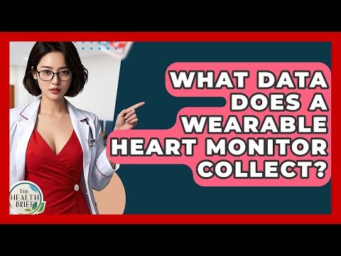 What Data Does A Wearable Heart Monitor Collect? - The Health Brief