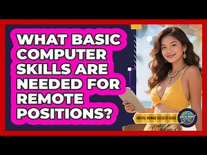 What basic computer skills are needed for remote positions?