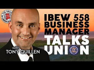 IBEW 558 Business Manager Talks Union