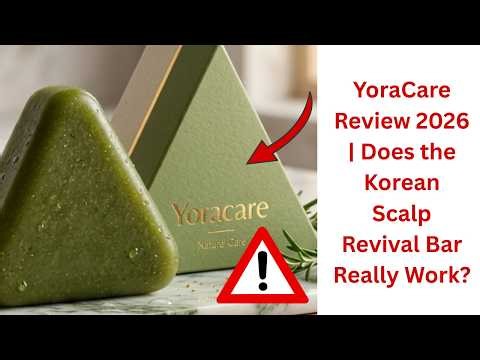 YoraCare Review 2026 | Does the Korean Scalp Revival Bar Really Work?