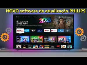 NOVA Atualização do software da TV Philips - 2023