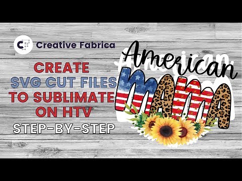 How to Create SVG Cut File to Sublimate on HTV