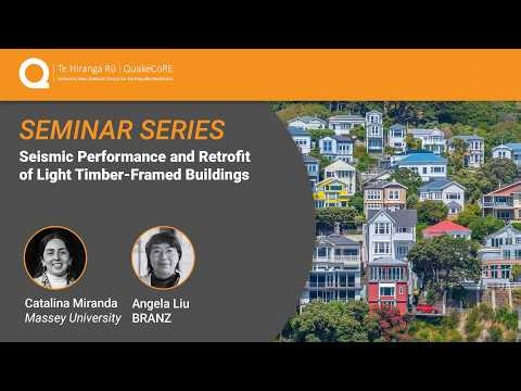 QuakeCoRE Seminar: Seismic Performance and Retrofit of Light Timber-framed Buildings (2026)