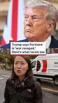 Trump says Portland is ‘war ravaged.’ Here’s what locals see