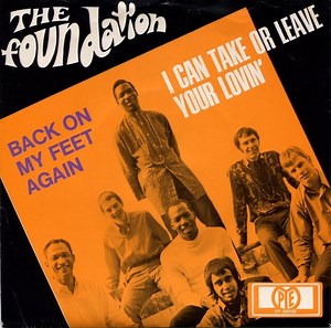 The Foundation - Back On My Feet Again / I Can Take Or Leave Your Loving