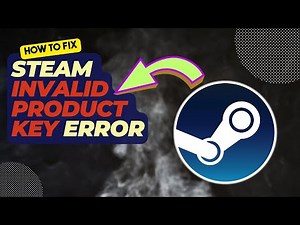 How To Fix Steam Invalid Product Key | Updated 2024