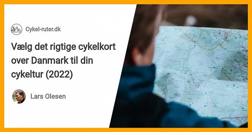 Vælg det rigtige cykelkort over Danmark til din cykeltur (2023)
