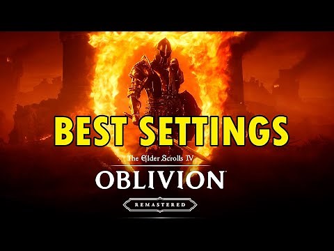 Oblivion Remastered Best Settings You Should Know