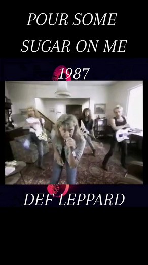 Def Leppard Performance of Pour Some Sugar On Me in 1987