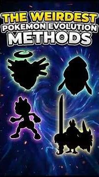 The WEIRDEST Pokemon Evolution Methods