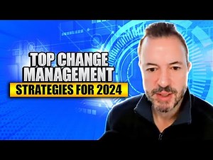Top Organizational Change Management Strategies for 2024