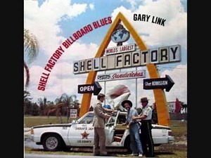 Gary Link - Shell Factory Billboard Blues