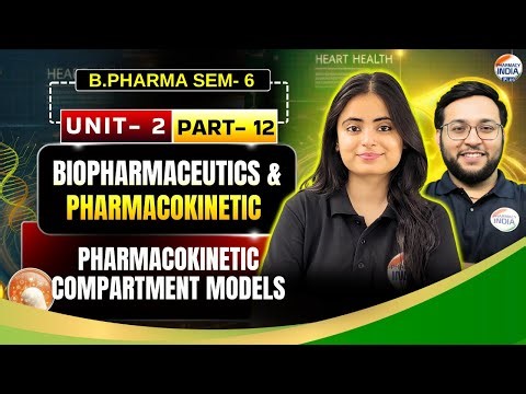 Compartment Models | Pharmacokinetics | Part - 12 | Unit -2 | Sem- 6 | B.Pharm #biopharmaceutics