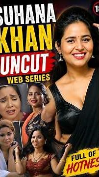 Suhana Khan Top 10 Uncut Bold Web Series #SuhanaKhan #Bold #Uncut #Ullu #MoodX #Voovi #UncutAdda