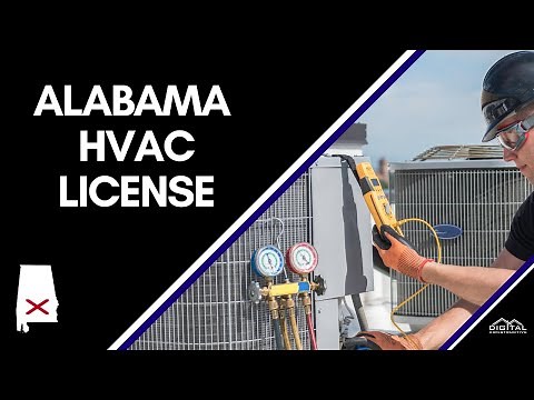 How To Get The Alabama HVAC License - Certified Heating, Ventilation & Air-Conditioning Contractors!