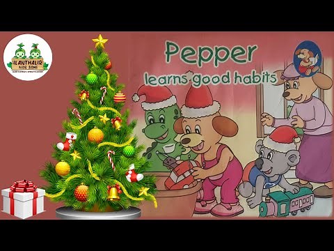 Pepper learns good habits - Story Narration by Ilanthalir Kids Zone Preschool