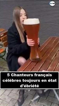 5 Famous French Singers Who Are Always Drunk