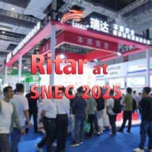 SNEC 2025: Highlights and Innovations from Ritar