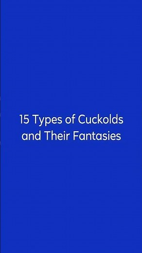 15 Types of Cuckolds and Their Fantasies