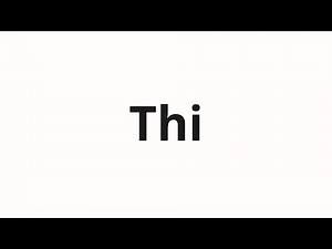 How to pronounce Thi