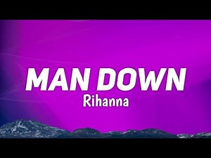 Rihanna - Man Down (Lyrics)