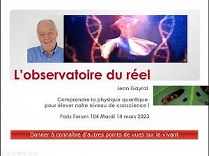 Comprendre la Physique quantique pour élever notre niveau de conscience Jean Gayral mars 2023