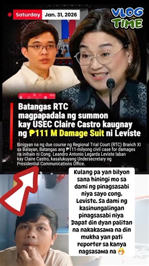 BATANGAS RTC, MAGPAPADALA NG SUMMONS KAY USEC CLAIRE CASTRO SA ₱111M DAMAGE SUIT NI CONG. LEANDRO LEVISTE Binigyan na ng due course ng Regional Trial Court (RTC) Branch XI sa Balayan, Batangas ang ₱111-milyong civil case for damages na inihain ni Congresmman Leandro Antonio Legarda Leviste laban kay Claire Castro, kasalukuyang Undersecretary ng Presidential Communications Office. Sa Order na may petsang Enero 28, 2026, iniutos ng korte ang pag-isyu ng summons matapos ma-raffle sa nasabing sangay