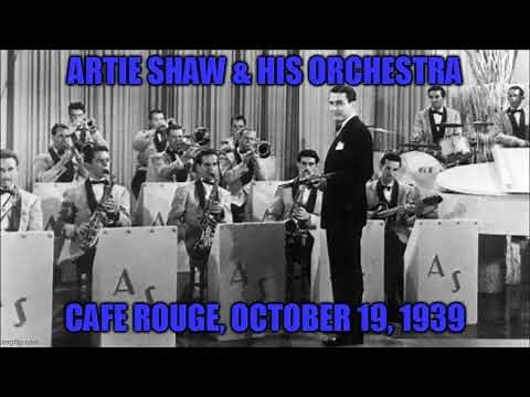 Artie Shaw & His Orchestra: Live At The Cafe Rouge (Broadcast: October 19, 1939)