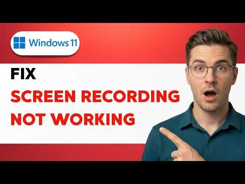 How to Fix Windows 11 Screen Recording Not Working [2026 Full Guide]