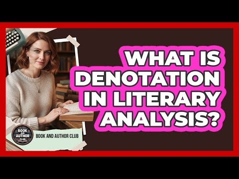What Is Denotation In Literary Analysis?