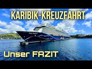 Karibik mit Mein Schiff 2 - Wie hat es uns gefallen? Ausflüge und Fazit #tuicruises #karibik