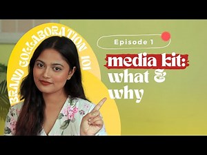 Ep1: What is a MEDIA KIT and why you need it?| Brand Collaboration 101!