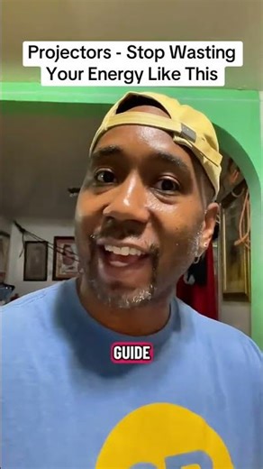 Projectors — stop wasting your energy like this Projectors aren’t here to grind. You’re here to guid