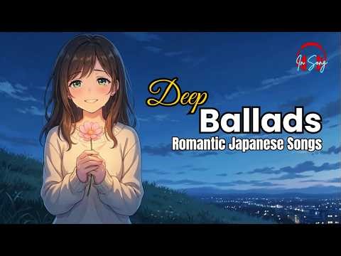 Deep Romantic Japanese Songs with Lyrics to Melt Your Heart 2026