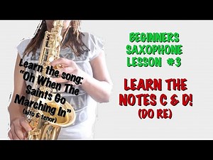 LESSON 3: HOW TO PLAY THE SAXOPHONE FOR BEGINNERS