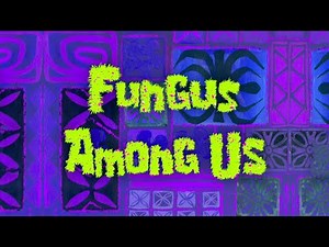 Fungus Among Us Title card (Season 9A Style)
