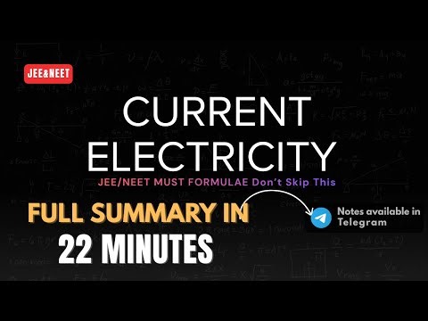 Current Electricity ALL Formulae Explained | JEE & NEET | 22 Min One Shot