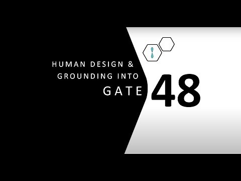 Human Design Gate 48 and Grounding