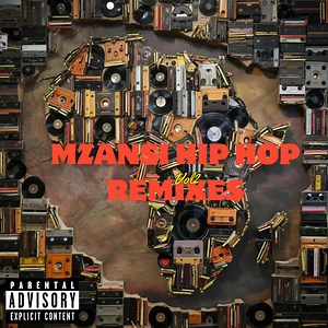 Mzansi Hip Hop Remixes Vol 2, by Azuhl