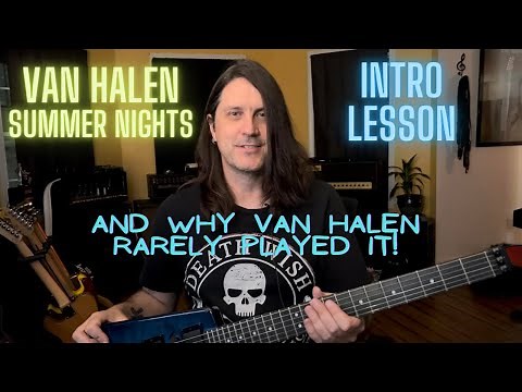 Summer Nights Lesson And Why Van Halen Rarely Played It!