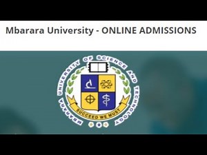 MBARARA UNIVERSITY ONLINE ADMISSIONS: How to Apply for Mbarara University Online.