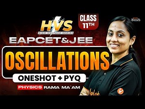 oscillations | Class 11 Physics | One Shot + PYQs | HVS | EAPCET JEE 2026/27