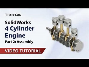 4 Cylinder Engine Assembly in SolidWorks | Part 2 – Assembly & Animation | Master CAD Studio