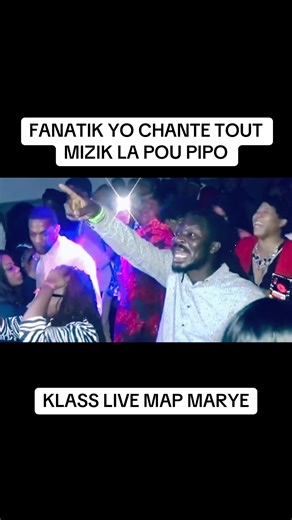 Klass Live Map Marye: Fanatik Yo Chante Tout Mizik